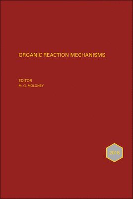 Mark G. Moloney, Mark G. Moloney, Mark G Moloney - Organic Reaction Mechanisms 2018, Inbunden