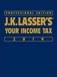 bokomslag J.K. Lasser's Your Income Tax 2019