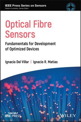 Ignacio Del Villar, Ignacio R. Matias - Optical Fibre Sensors, Inbunden