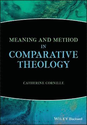 Meaning and Method in Comparative Theology 1