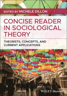 Michele Dillon - Concise Reader in Sociological Theory, Häftad