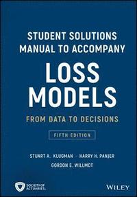 bokomslag Loss Models: From Data to Decisions, 5e Student Solutions Manual