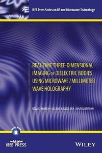 bokomslag Real-Time Three-Dimensional Imaging of Dielectric Bodies Using Microwave/Millimeter Wave Holography