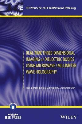 Real-Time Three-Dimensional Imaging of Dielectric Bodies Using Microwave/Millimeter Wave Holography