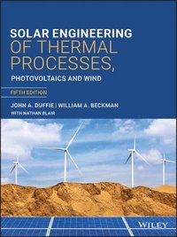 bokomslag Solar Engineering of Thermal Processes, Photovoltaics and Wind