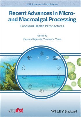 Gaurav Rajauria, Yvonne V. Yuan - Recent Advances in Micro- and Macroalgal Processing, Inbunden