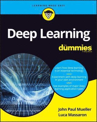 John Paul Mueller, Luca Massaron - Deep Learning For Dummies, Häftad