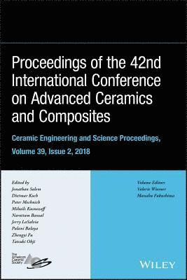 bokomslag Proceedings of the 42nd International Conference on Advanced Ceramics and Composites, Volume 39, Issue 2