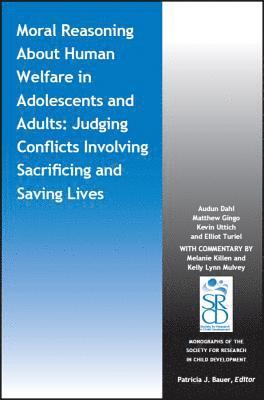 Audun Dahl, Matthew Gingo, Kevin Uttich, Elliot Turiel, Patricia J Bauer - Moral Reasoning About Human Welfare in Adolescents and Adults, Häftad