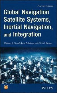 bokomslag Global Navigation Satellite Systems, Inertial Navigation, and Integration