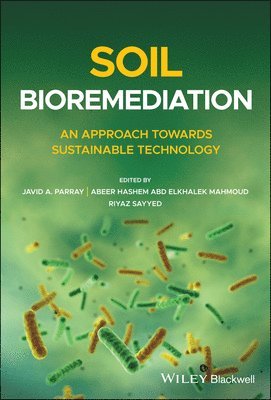 Javid A. Parray, Abeer Hashem Abd Elkhalek Mahmoud, Riyaz Sayyed - Soil Bioremediation, Inbunden