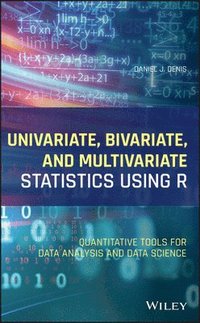 bokomslag Univariate, Bivariate, and Multivariate Statistics Using R
