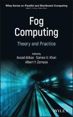 Assad Abbas, Samee U. Khan, Albert Y. Zomaya - Fog Computing, Inbunden