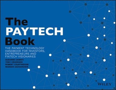 Susanne Chishti, Tony Craddock, Robert Courtneidge, Markos Zachariadis - PAYTECH Book, Häftad