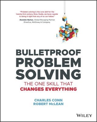 Charles Conn, Robert McLean - Bulletproof Problem Solving, Häftad