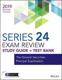 bokomslag Wiley Series 24 Securities Licensing Exam Review 2019 + Test Bank