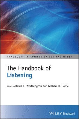 Debra L. Worthington, Graham D. Bodie - Handbook of Listening, Inbunden