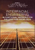 Alagarsamy Pandikumar, Kandasamy Jothivenkatachalam, Karuppanapillai B. Bhojanaa - Interfacial Engineering in Functional Materials for Dye-Sensitized Solar Cells, Inbunden