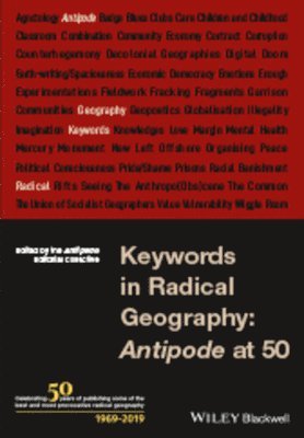 The Antipode Editorial Collective ,, The Antipode Editorial Collective - Keywords in Radical Geography, Häftad
