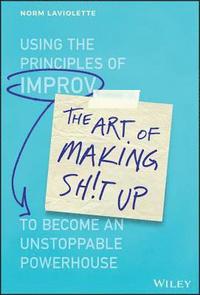 bokomslag The Art of Making Sh!t Up