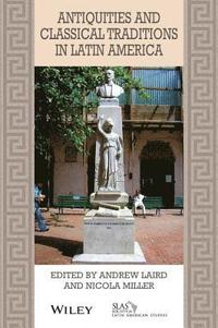bokomslag Antiquities and Classical Traditions in Latin America