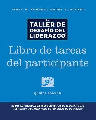 James M. Kouzes, Barry Z. Posner - Leadership Challenge Workshop, 5th Edition, Participant Workbook in Spanish, Häftad