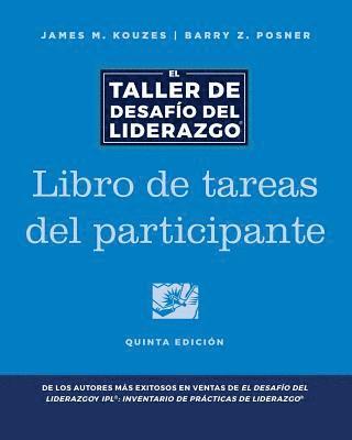 The Leadership Challenge Workshop, 5th Edition, Participant Workbook in Spanish 1