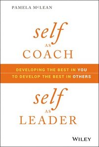 bokomslag Self as Coach, Self as Leader