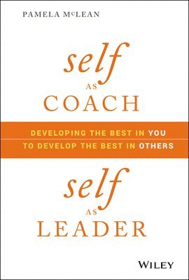 bokomslag Self as Coach, Self as Leader