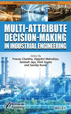 Omid Bozorg-Haddad, Babak Zolghadr-Asli, Hugo A. Loáiciga - Handbook on Multi-Attribute Decision-Making Methods, Inbunden