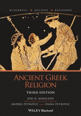 Jon D. Mikalson, Andrej Petrovic, Ivana Petrovic - Ancient Greek Religion, Häftad