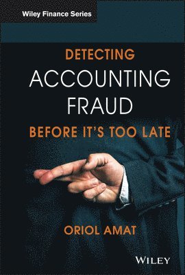 Oriol Amat - Detecting Accounting Fraud Before It's Too Late, Inbunden