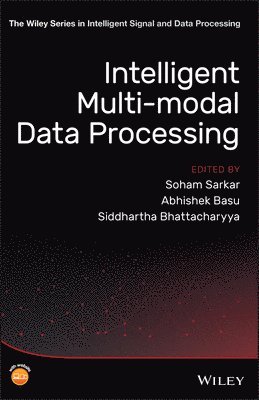 Soham Sarkar, Soham Sarkar, Abhishek Basu, Siddhartha Bhattacharyya - Intelligent Multi-Modal Data Processing, Inbunden