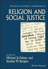 bokomslag The Wiley-Blackwell Companion to Religion and Social Justice