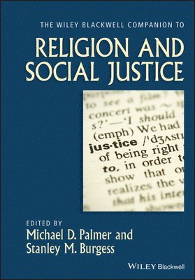 Michael D. Palmer, Stanley M. Burgess, USA) Palmer, Michael D. (Regent University, USA) Burgess, Stanley M. (Regent University, Michael D Palmer, Stanley M Burgess - Wiley-Blackwell Companion to Religion and Social Justice, Häftad