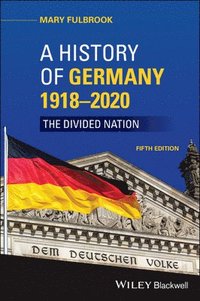 bokomslag A History of Germany 1918 - 2020