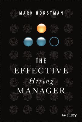 The Effective Hiring Manager 1