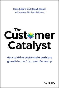 bokomslag The Customer Catalyst