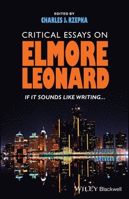 Charles J. Rzepka - Critical Essays on Elmore Leonard, Inbunden