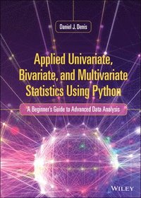 bokomslag Applied Univariate, Bivariate, and Multivariate Statistics Using Python
