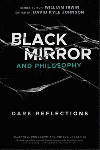 bokomslag Black Mirror and Philosophy