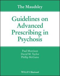 bokomslag The Maudsley Guidelines on Advanced Prescribing in Psychosis