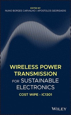 Nuno Borges Carvalho, Apostolos Georgiadis - Wireless Power Transmission for Sustainable Electronics, Inbunden