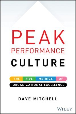 Dave Mitchell - Peak Performance Culture, Inbunden