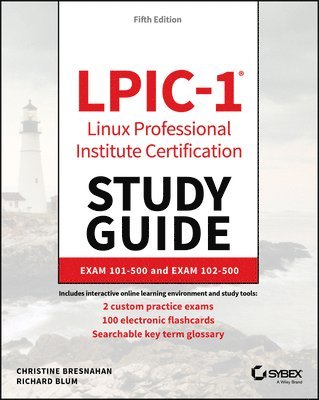 Christine Bresnahan, Richard Blum - LPIC-1 Linux Professional Institute Certification Study Guide, Häftad