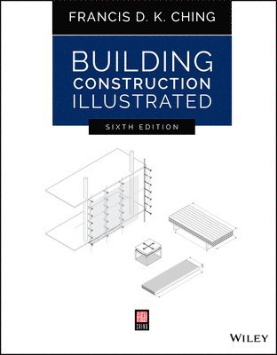 Francis D. K. Ching - Building Construction Illustrated, Häftad