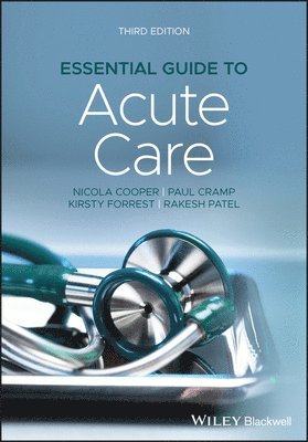 Nicola Cooper, Paul Cramp, Kirsty Forrest, Rakesh Patel, UK) Cooper, Nicola (University of Leicester, UK) Cramp, Paul (Leeds General Infirmary, Leeds, UK) Forrest, Kirsty (Leeds Teaching Hospital NHS Trust, Leeds, UK) Patel, Rakesh (Nottingham University - Essential Guide to Acute Care, Häftad