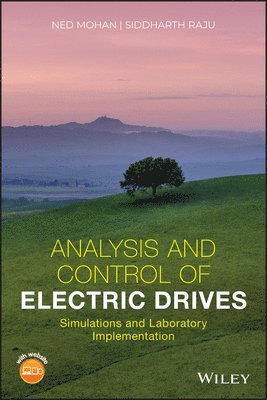 Ned Mohan, Siddharth Raju - Analysis and Control of Electric Drives, Inbunden
