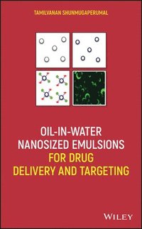 bokomslag Oil-in-Water Nanosized Emulsions for Drug Delivery and Targeting