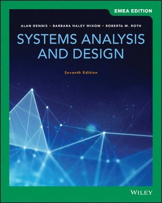 Alan Dennis, Barbara Haley Wixom, Roberta M. Roth - Systems Analysis and Design, EMEA Edition, Häftad